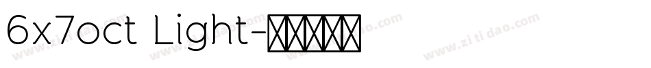 6x7oct Light字体转换